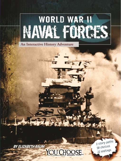 Title details for World War II Naval Forces by Elizabeth Raum - Available